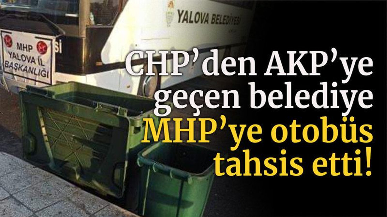 CHP’den AKP’ye geçen belediye MHP’ye otobüs tahsis etti!
